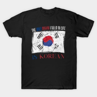 The Only Drama I Need In Life Is Korean T-Shirt